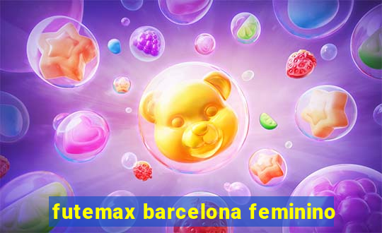 futemax barcelona feminino